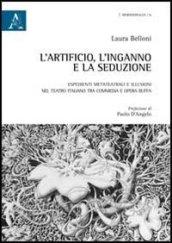 L'artificio, l'ingano e la seduzione. Espedienti metateatrali e illusioni nel teatro italiano tra commedia e opera buffa