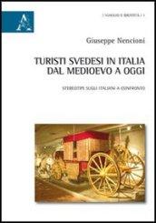 Turisti svedesi in Italia dal medioevo a oggi. Stereotipi sugli italiani a confronto