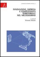 Innovazione, impresa e competitività territoriale nel Mezzogiorno