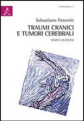 Traumi cranici e tumori cerebrali. Vexata quaestio