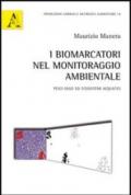 I biomarcatori nel monitoraggio ambientale. Pesci ossei ed ecosistemi acquatici