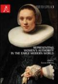 Representing women's authority in the early modern world