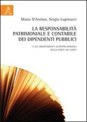 La responsabilità patrimoniale e contabile dei dipendenti pubblici. E gli orientamenti giurisprudenziali della Corte dei Conti