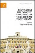 L'istituzione del comitato parlamento per le riforme costituzionali