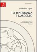 La rinomanza e l'ascolto. Discorsi sulla società, il totalitarismo e la storia