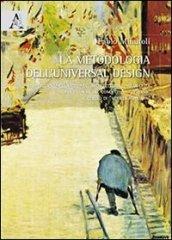 La metodologia dell'universal design. Un percorso nell'arte, nell'architettura e nella città per passare dal concetto di «diverso» a quello di «utenza ampliata»