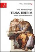 Trans Tiberim. Pratiche occulte nel mondo antico