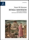 Ritagli danteschi. Dalla Divina Commedia particolari dell'immenso affresco