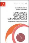 L'inclusione degli alunni con bisogni educativi speciali. Dalla normativa alla relazione educativa