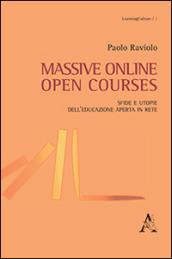 Massive online open courses. Sfide e utopie dell'educazione aperta in rete