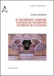 Il sacerdote martire Luciano di Antiochia patrono di Lusciano