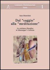 Dal «saggio» alla «meditazione». La scrittura filosofica in Montaigne e Cartesio