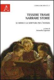 Tessere trame, narrare storie. Le donne e la scrittura per l'infanzia