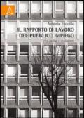 Il rapporto di lavoro del pubblico impiego. Evoluzione e commento