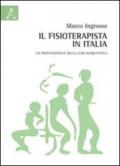 Il fisioterapista in Italia. Un professionista della cura riabilitativa