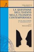 La questione dell'evento nella filosofia contemporanea. Atti del ciclo di seminari di «associazionealetheia»