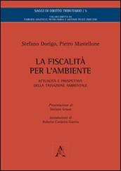 La fiscalità per l'ambiente. Attualità e prospettive della tassazione