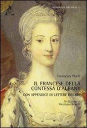 Il francese della contessa d'Albany. Con appendice di lettere inedite