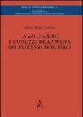 La valutazione e l'utilizzo della prova nel processo tributario