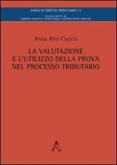 La valutazione e l'utilizzo della prova nel processo tributario