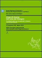 Linee di ricerca nell'area del disegno. Contributo dalle tesi di dottorato in mostra. Con CD-ROM