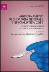 Aggiornamenti di chirurgia generale e specialistica 2013. Evidence based nursing ed evidence based surgery