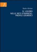 Il lavoro nelle reti d'imprese. Profili giuridici