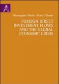 Foreign direct investment flows and the global economic crisis