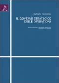 Il governo strategico delle operations. Processi gestionali, vantaggio competitivo e successo dell'azienda