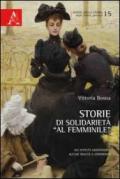 Storie di solidarietà «al femminile». Gli istituti assistenziali. Alcune realtà a confronto