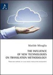 The influence of new technologies on translation methodology. From web corpora to cloud-based translation management. Ediz. italiana