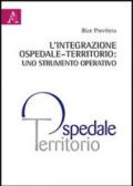 L'integrazione ospedale-territorio. Uno strumento operativo