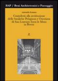 Contributi alla restituzione delle basiliche Pelagiana e Onoriana di San Lorenzo fuori le Mura in Roma
