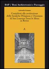 Contributi alla restituzione delle basiliche Pelagiana e Onoriana di San Lorenzo fuori le Mura in Roma