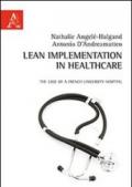 Lean implementation in healthcare. The case of a french University Hospital