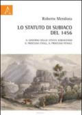 Lo statuto du Subiaco del 1456. Il governo dello Status Sublacensis, il processo civile, il processo penale