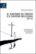 Il mistero di Cristo e il mistero dell'uomo. GS 22. Antropologia del Concilio Vaticano II