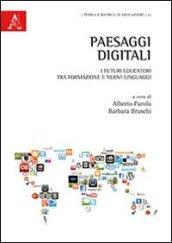 Paesaggi digitali. I futuri educatori tra formazione e nuovi linguaggi