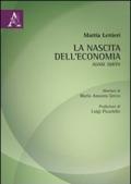 La nascita dell'economia. Adam Smith