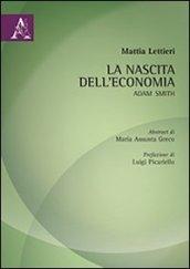 La nascita dell'economia. Adam Smith