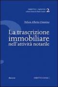 La trascrizione immobiliare nell'attività notarile