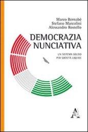 Democrazia nunciativa. Un sistema solido per società liquide