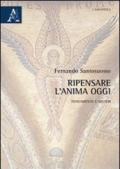 Ripensare l'anima oggi. Fondamento e misteri