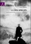 La crisi sprecata. Per una riforma dei modelli di governance e di management del patrimonio culturale italiano