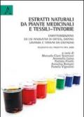 Estratti naturali da piante medicinali e tessili-tintorie. Caratterizzazione ed usi innovativi di ortica, daphne, lavanda. Resoconto del Progetto PRIN 2008