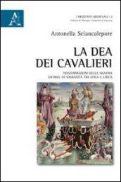 La dea dei cavalieri. Trasformazioni della signora datrice di sovranità tra epica e lirica