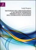 Mutamenti nell'organizzazione e nei sistemi informativi prodotti dalla diffusione dell'information technology