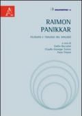 Raimon Panikkar. Filosofo e teologo del dialogo