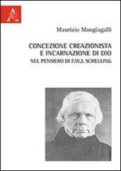 Concezione creazionista e incarnazione di Dio nel pensiero di F.W.J. Schelling