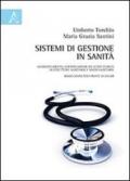 Sistemi di gestione in sanità. Accreditamento, certificazione ed audit clinico in strutture sanitarie e socio-sanitarie, risoluzioni test prove di esami